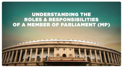 Understanding Roles & Responsibilities Of Member Of Parliament - B.PAC