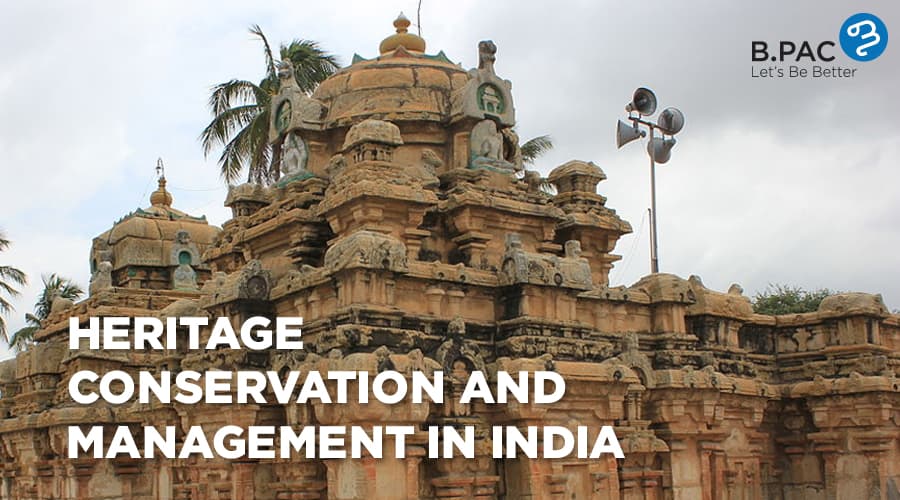HERITAGE CONSERVATION AND  MANAGEMENT IN INDIA