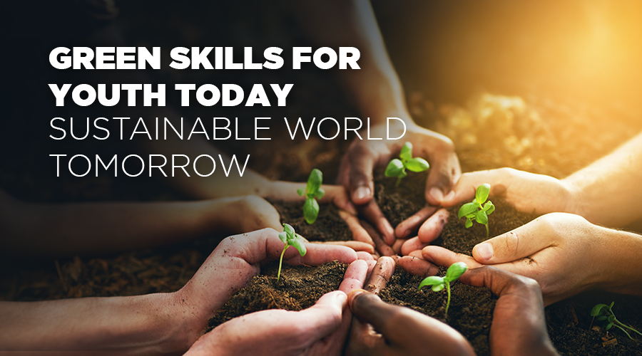 Empowering Youth with Green Skills: Paving the Path to a Sustainable World