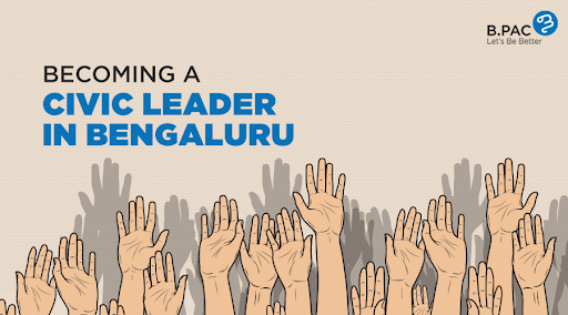 Empower, Engage, Lead : How to Become a Civic Leader in Bengaluru?